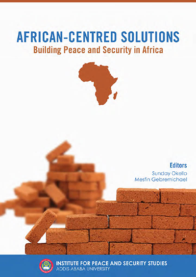 African-Centred Solutions: Building Peace and Security in Africa