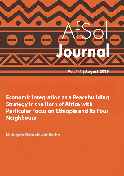 Economic Integration as a Peacebuilding Strategy in the Horn of Africa with  Particular Focus on Ethiopia and Its Four Neighbours