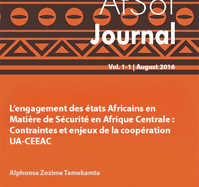 L’engagement des états Africains en Matière de Sécurité en Afrique Centrale :  Contraintes et enjeux de la coopération UA-CEEAC