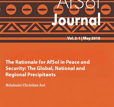 The Rationale for AfSol in Peace and Security: The  Global, National and Regional Precipitants