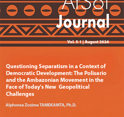 Questioning Separatism in a Context of Democratic Development: The Polisario and the Ambazonian Movement in the Face of Today’s New  Geopolitical Challenges