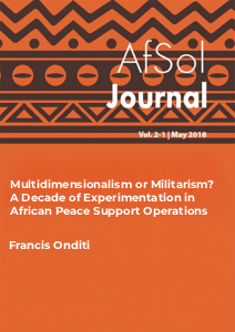 Multidimensionalism or Militarism? A Decade of Experimentation in African Peace Support Operations