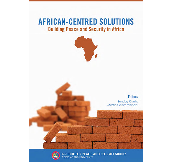 African-Centred Solutions: Building Peace and Security in Africa