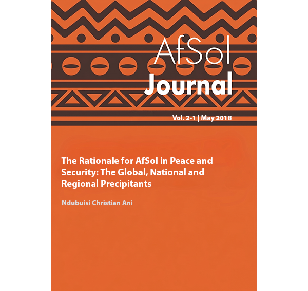 The Rationale for AfSol in Peace and Security: The  Global, National and Regional Precipitants